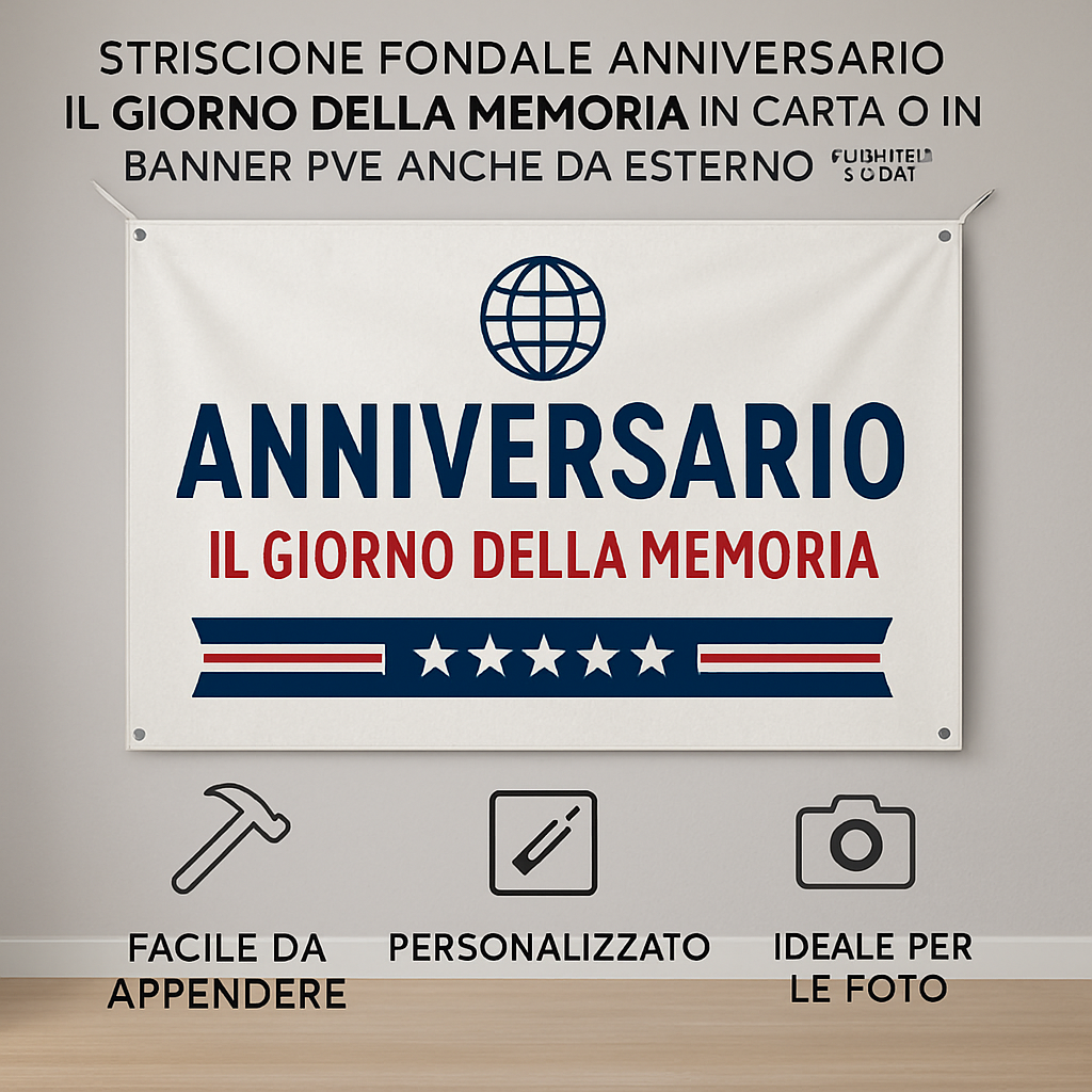 GLOBAL STRISCIONE FONDALE ANNIVERSARIO - IL GIORNO DELLA MEMORIA - IN CARTA O IN BANNER PVC ANCHE DA ESTERNO GARANZIA 5 ANNI - 04 benefici utilizzo