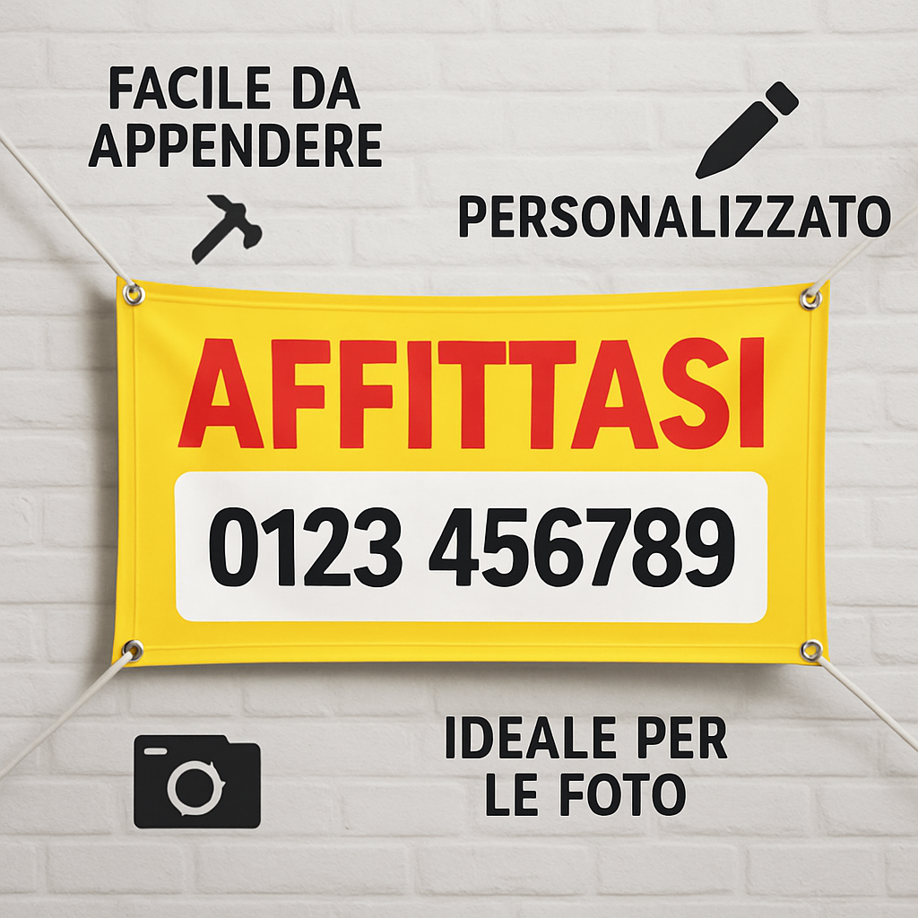 BANNER STRISCIONE PERSONALIZZATO - AFFITTASI - CON IL TUO NUMERO - 04 benefici utilizzo
