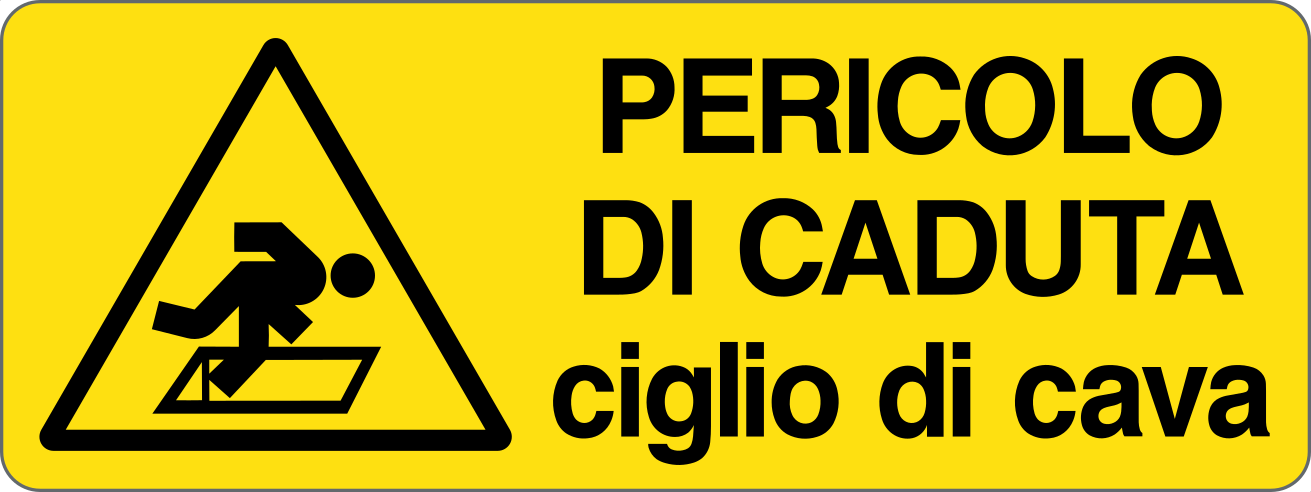 PERICOLO DI CADUTA CIGLIO DI CAVA - CARTELLO SEGNALETICO UNI ISO 7010 in Adesivo, Pannello in Forex, Pannello In Alluminio