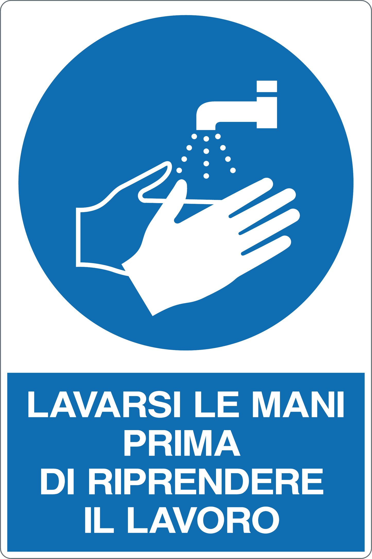 GLOBAL CARTELLO SEGNALETICO - LAVARSI LE MANI PRIMA DI RIPRENDERE IL LAVORO - Adesivo Resistente, Pannello in Forex, Pannello In Alluminio