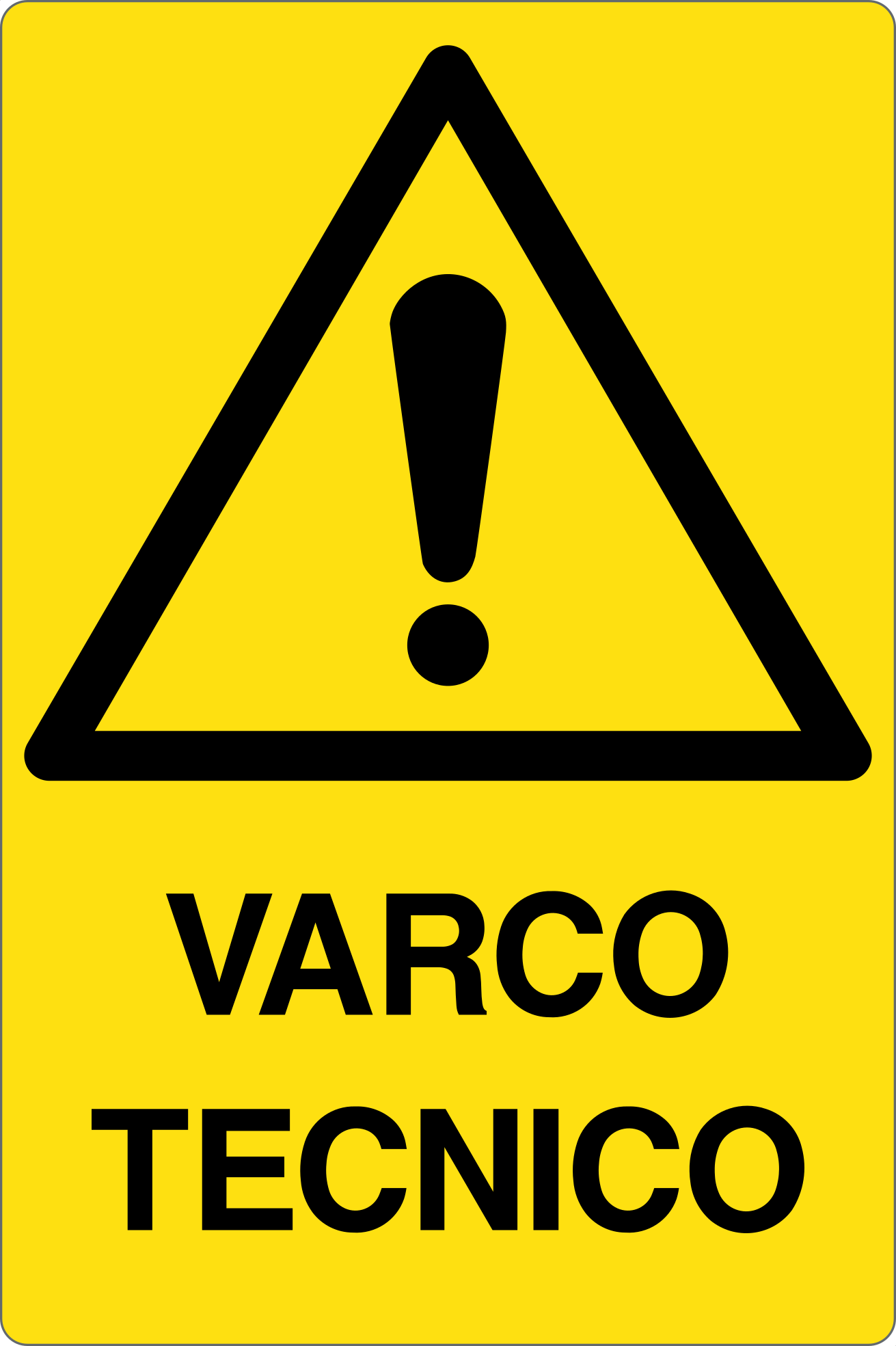 GLOBAL CARTELLO SEGNALETICO - VARCO TECNICO - Adesivo Resistente, Pannello in Forex, Pannello In Alluminio