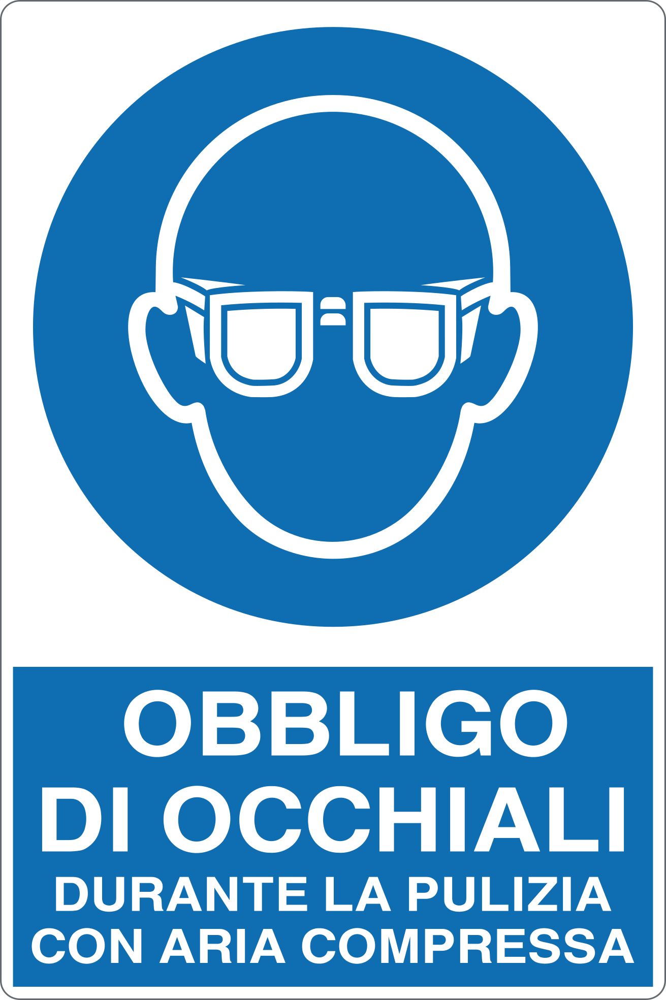 GLOBAL CARTELLO SEGNALETICO - OBBLIGO DI OCCHIALI DURANTE LA PULIZIA CON ARIA COMPRESSA - Adesivo Resistente, Pannello in Forex, Pannello In Alluminio