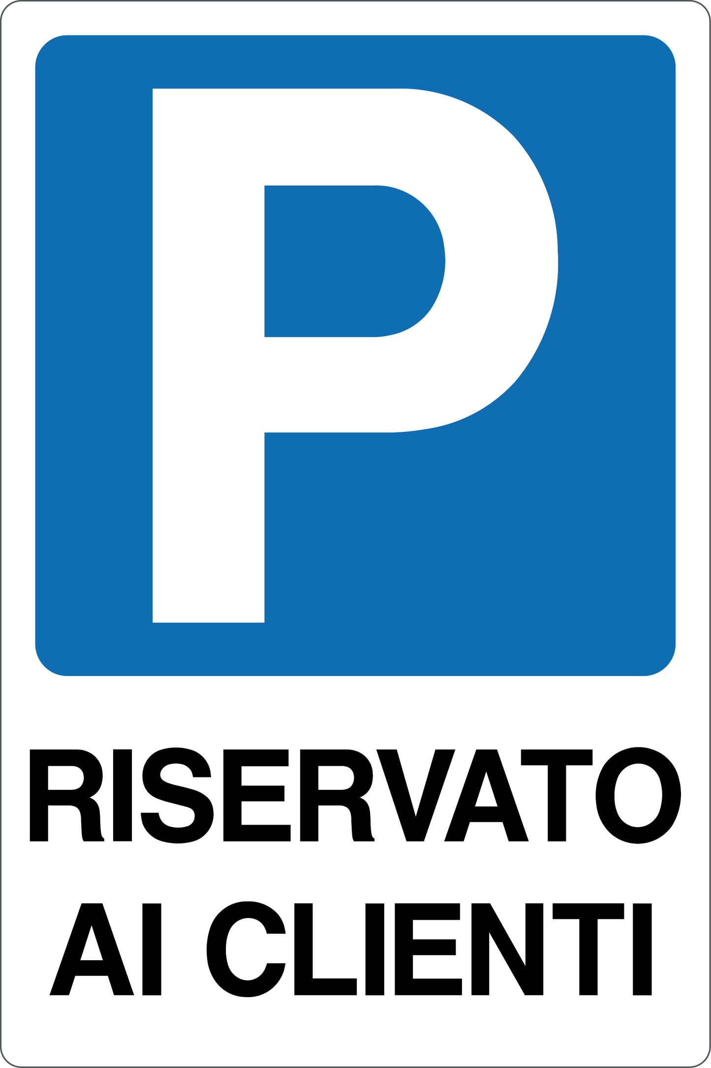 GLOBAL CARTELLO SEGNALETICO - PARCHEGGIO RISERVATO AI CLIENTI - Adesivo Resistente, Pannello in Forex, Pannello In Alluminio