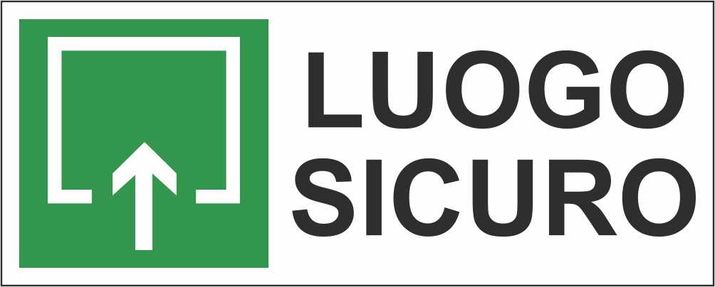 LUOGO SICURO - CARTELLO SEGNALETICO UNI ISO 7010 in Adesivo Resistente, Pannello in Forex, Pannello In Alluminio
