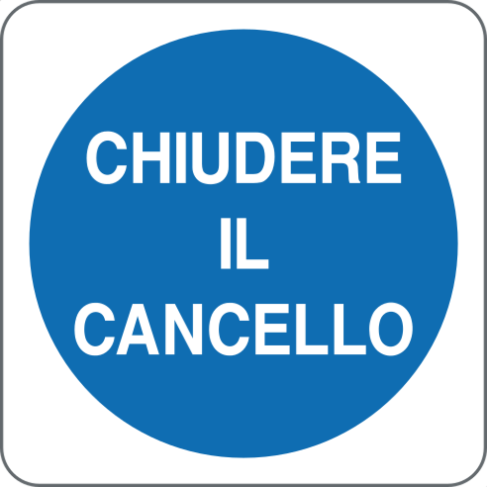 CHIUDERE IL CANCELLO - CARTELLO SEGNALETICO QUADRATO ISO 7010 - Adesivo Extra Resistente, Pannello in Forex, Pannello In Alluminio