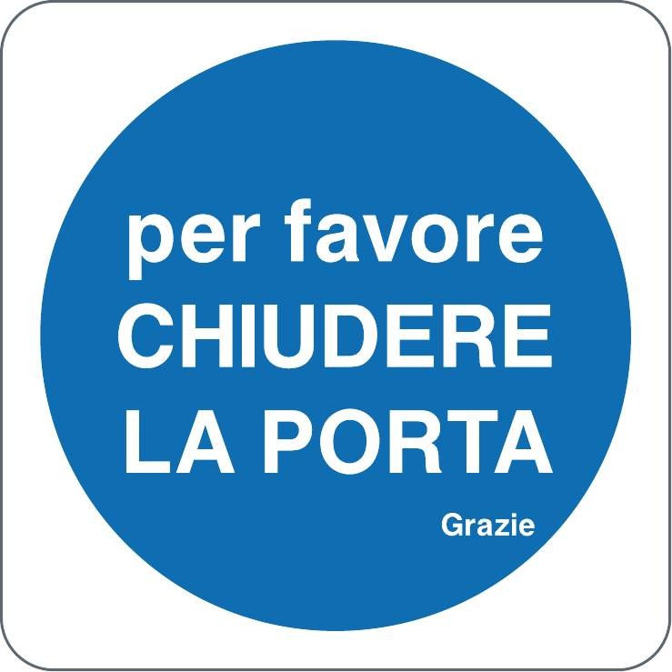 PER FAVORE CHIUDERE LA PORTA - GRAZIE - CARTELLO SEGNALETICO QUADRATO ISO 7010 - Adesivo Extra Resistente, Pannello in Forex, Pannello In Alluminio