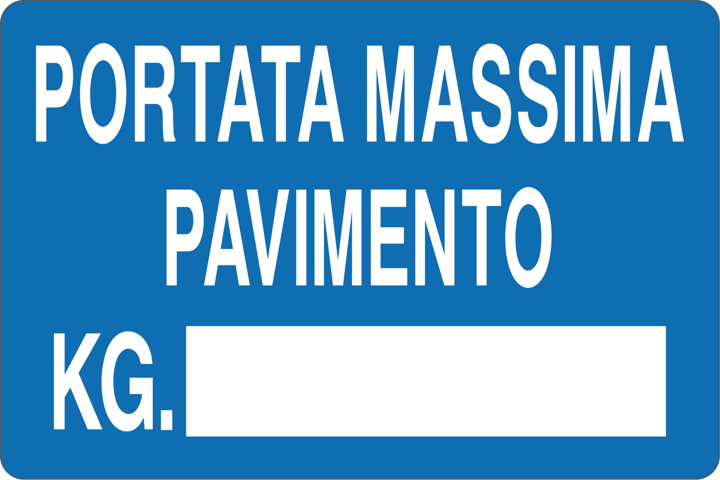 GLOBAL CARTELLO SEGNALETICO - PORTATA MASSIMA PAVIMENTO PER MQ - Adesivo Resistente, Pannello in Forex, Pannello In Alluminio