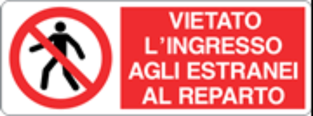 VIETATO L'INGRESSO AGLI ESTRANEI AL REPARTO - CARTELLO SEGNALETICO UNI ISO 7010 in Adesivo, Pannello in Forex, Pannello In Alluminio