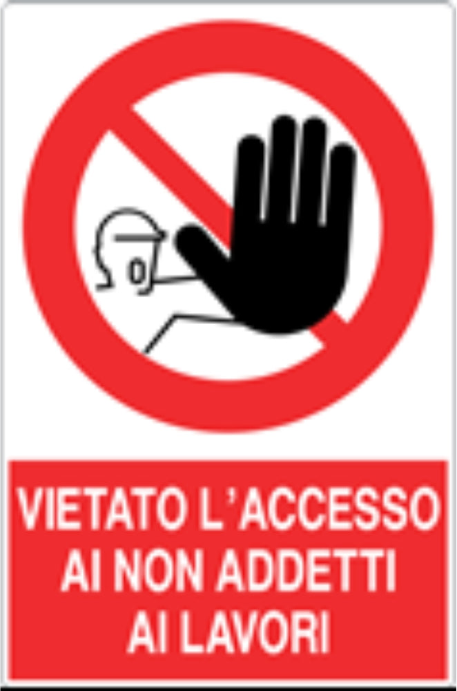 GLOBAL CARTELLO SEGNALETICO - VIETATO L'ACCESSO AI NON ADDETTI AI LAVORI - Adesivo Resistente, Pannello in Forex, Pannello In Alluminio