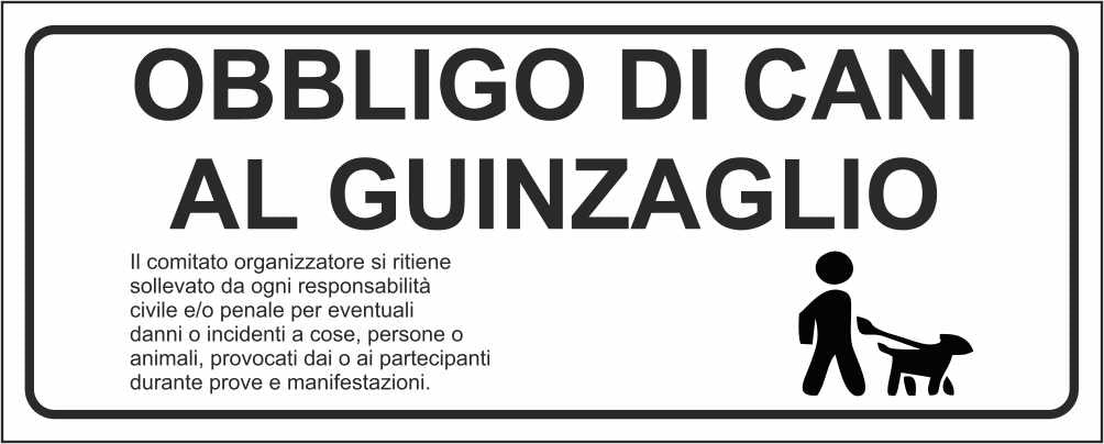 Obbligo di cani al guinzaglio il comitato organizzatore si ritiene - CARTELLO SEGNALETICO UNI ISO 7010 in Adesivo Resistente, Pannello in Forex, Pannello In Alluminio