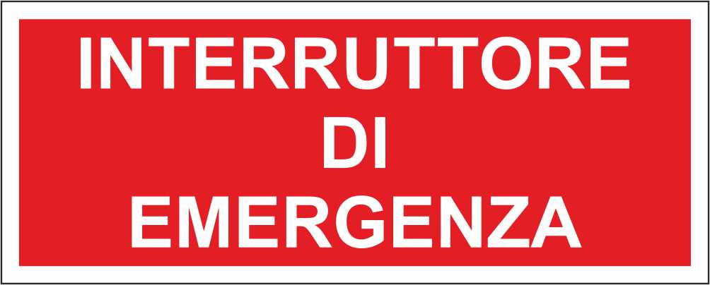 INTERRUTTORE DI EMERGENZA - CARTELLO SEGNALETICO UNI ISO 7010 in Adesivo Resistente, Pannello in Forex, Pannello In Alluminio