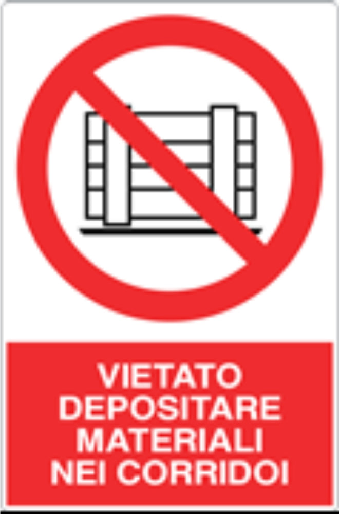 GLOBAL CARTELLO SEGNALETICO - VIETATO DEPOSITARE MATERIALI NEI CORRIDOI - Adesivo Resistente, Pannello in Forex, Pannello In Alluminio