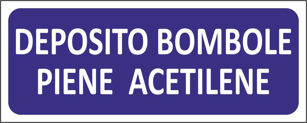 DEPOSITO BOMBOLE PIENE ACETILENE - CARTELLO SEGNALETICO UNI ISO 7010 in Adesivo Resistente, Pannello in Forex, Pannello In Alluminio