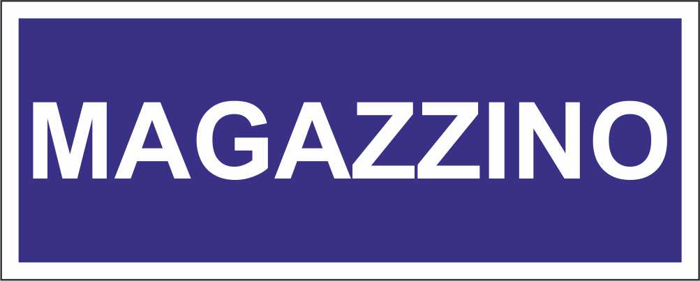 Magazzino mod 2 - CARTELLO SEGNALETICO UNI ISO 7010 in Adesivo Resistente, Pannello in Forex, Pannello In Alluminio