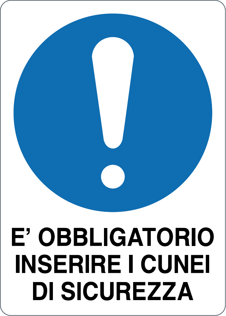 GLOBAL CARTELLO SEGNALETICO - È OBBLIGATORIO INSERIRE I CUNEI DI SICUREZZA - Adesivo Resistente, Pannello in Forex, Pannello In Alluminio