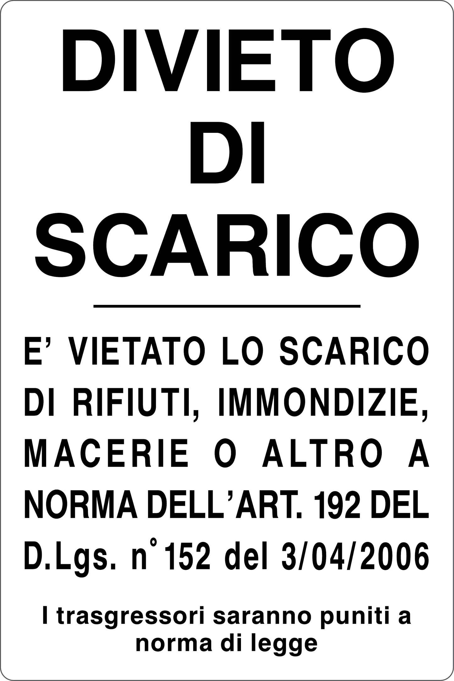 GLOBAL CARTELLO SEGNALETICO - DIVIETO DI SCARICO - Adesivo Resistente, Pannello in Forex, Pannello In Alluminio