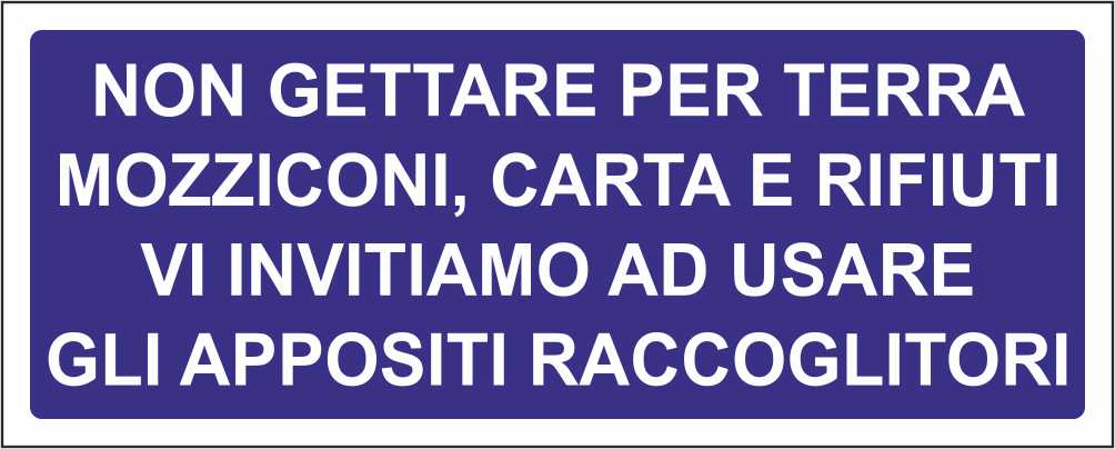 NON GETTARE RIFIUTI - CARTELLO SEGNALETICO UNI ISO 7010 in Adesivo Resistente, Pannello in Forex, Pannello In Alluminio