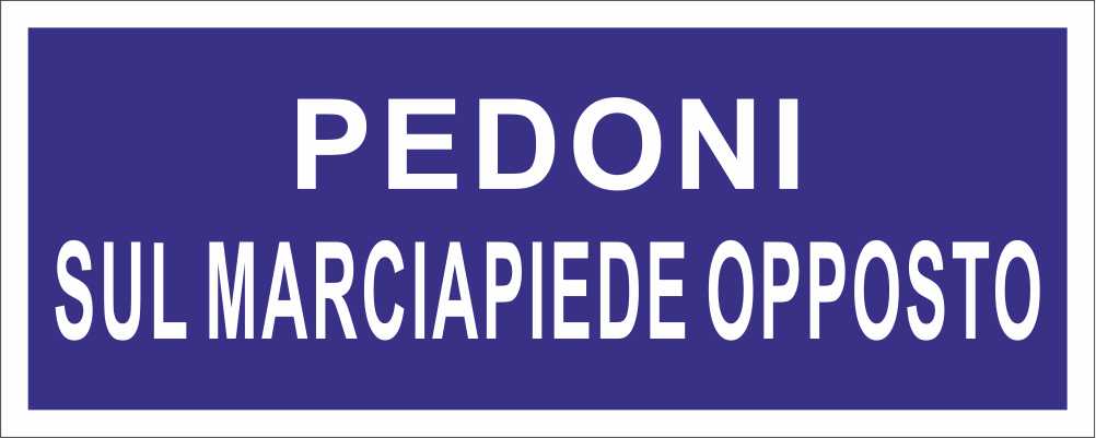 PEDONI SUL MARCIAPIEDE OPPOSTO - CARTELLO SEGNALETICO UNI ISO 7010 in Adesivo Resistente, Pannello in Forex, Pannello In Alluminio