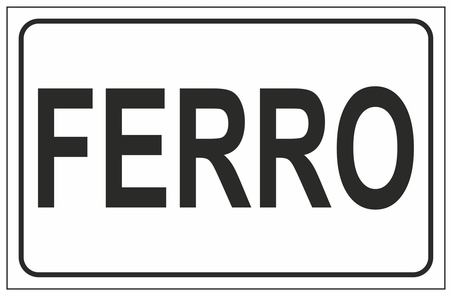 GLOBAL CARTELLO SEGNALETICO - FERRO Mod 2 - Adesivo Extra Resistente, Pannello in Forex, Pannello In Alluminio