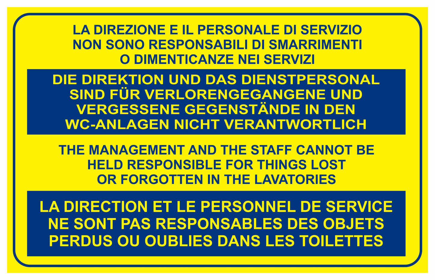 GLOBAL CARTELLO SEGNALETICO - LA DIREZIONE E IL PERSONALE DI SERVIZIO NON SONO RESPONSABILI DI SMARRIMENTI - Adesivo Extra Resistente, Pannello in Forex, Pannello In Alluminio