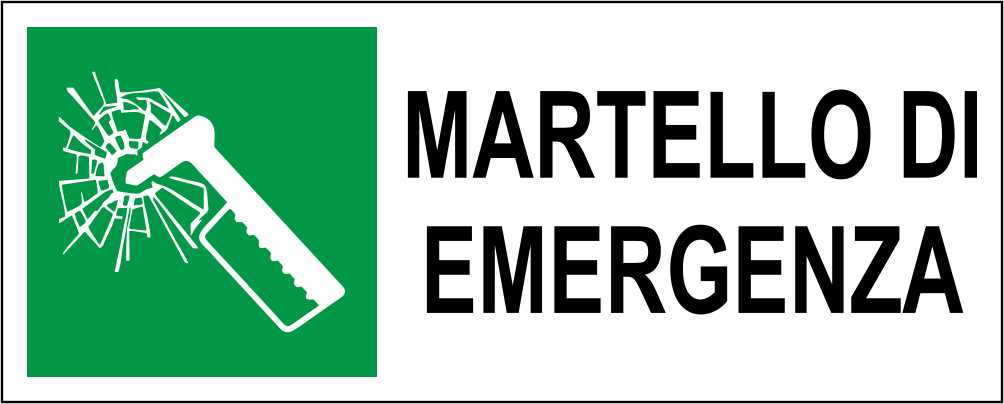 MARTELLO DI EMERGENZA - CARTELLO SEGNALETICO UNI ISO 7010 in Adesivo Resistente, Pannello in Forex, Pannello In Alluminio