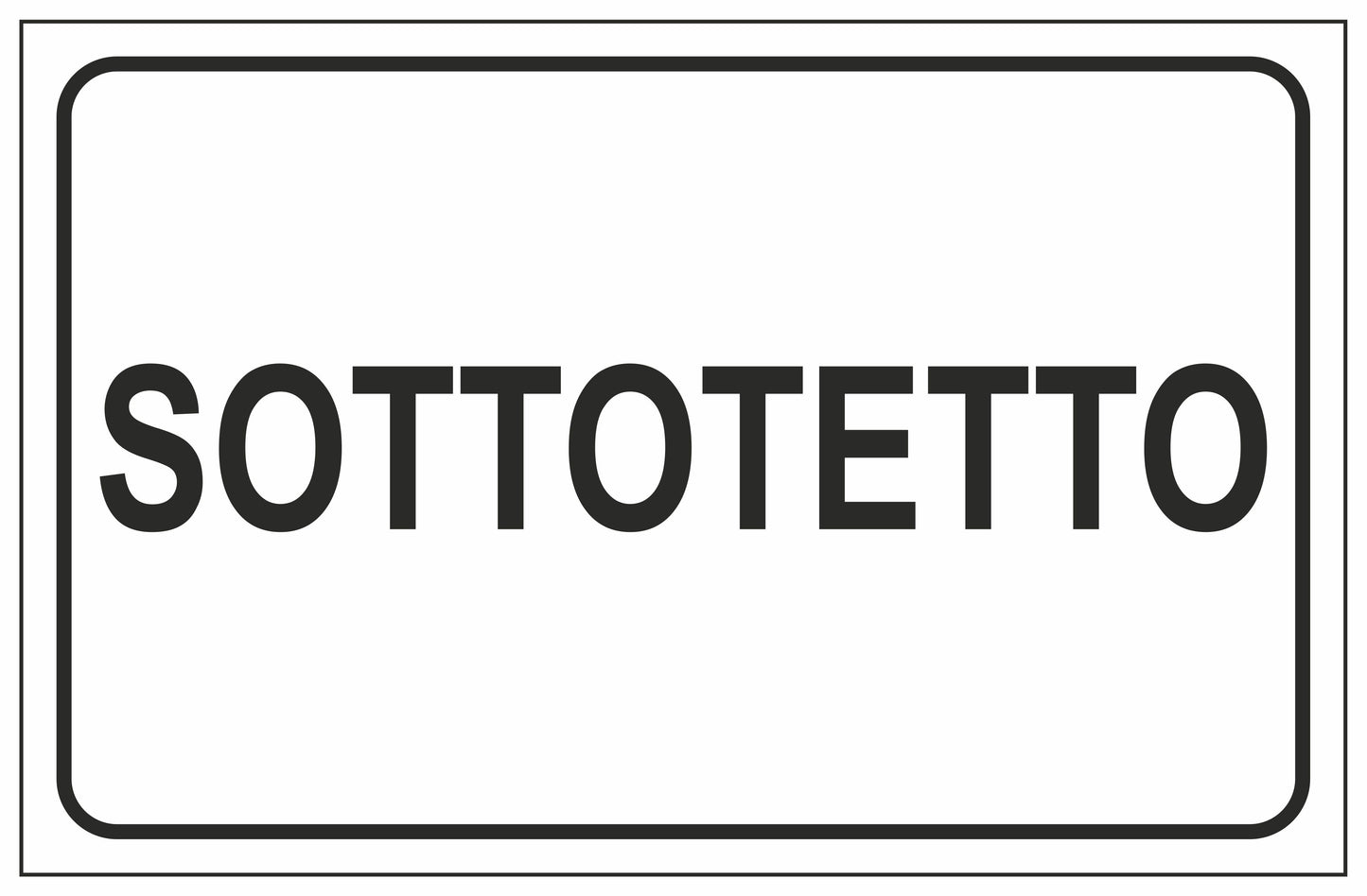GLOBAL CARTELLO SEGNALETICO - SOTTOTETTO - Adesivo Extra Resistente, Pannello in Forex, Pannello In Alluminio