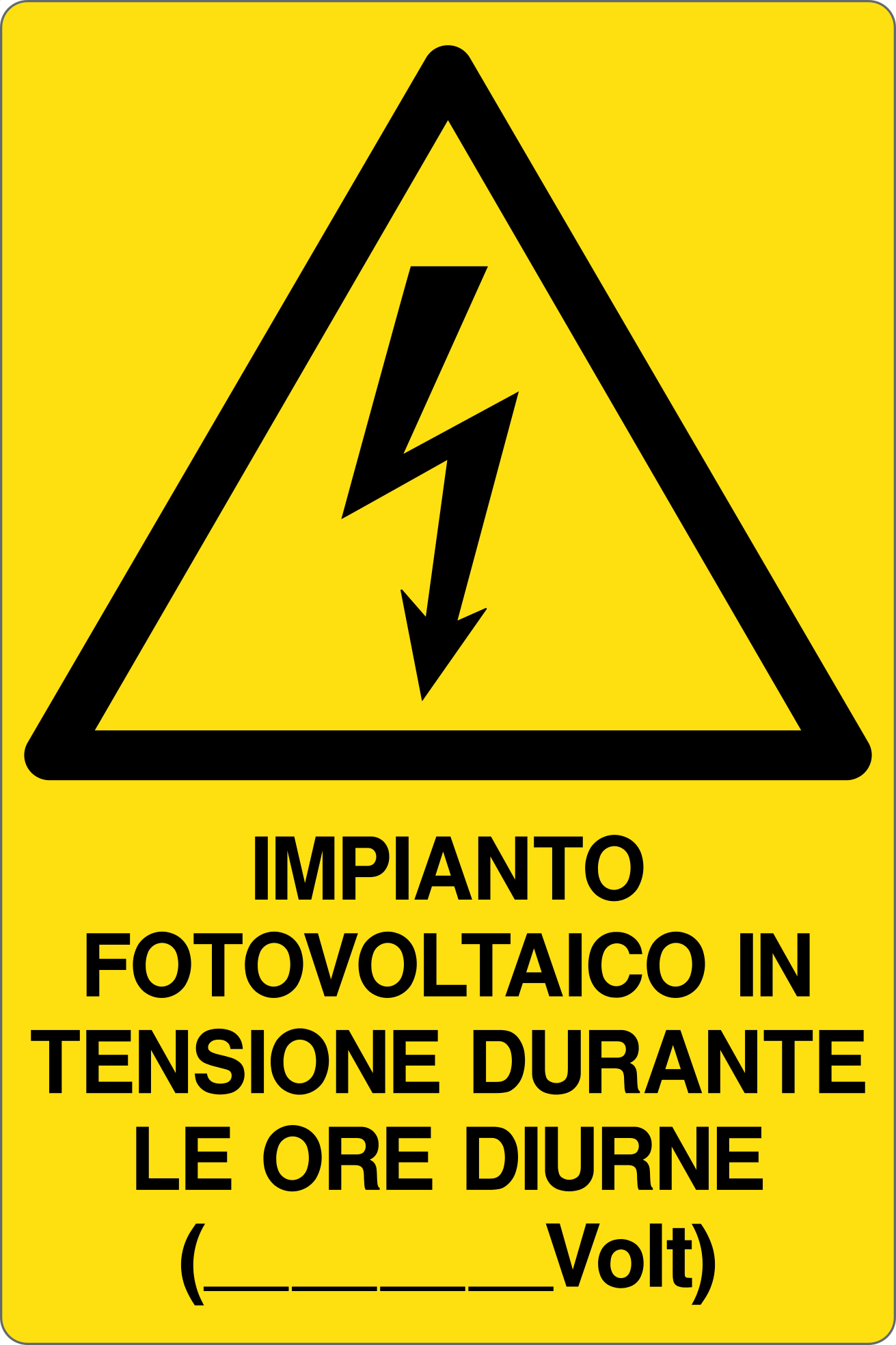 GLOBAL CARTELLO SEGNALETICO - IMPIANTO FOTOVOLTAICO IN TENSIONE DURANTE LE ORE DIURNE - Adesivo Resistente, Pannello in Forex, Pannello In Alluminio