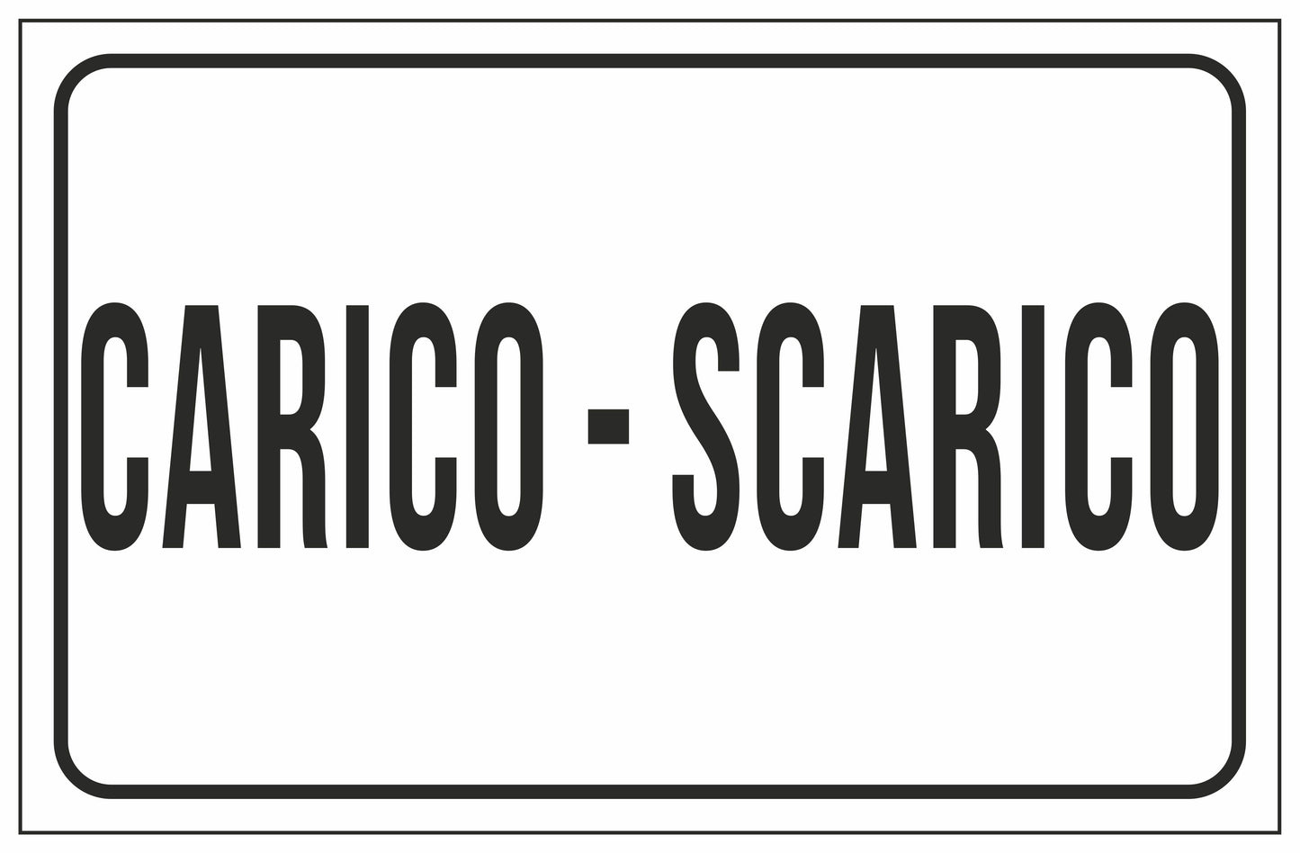 GLOBAL CARTELLO SEGNALETICO - CARICO - SCARICO - Adesivo Extra Resistente, Pannello in Forex, Pannello In Alluminio