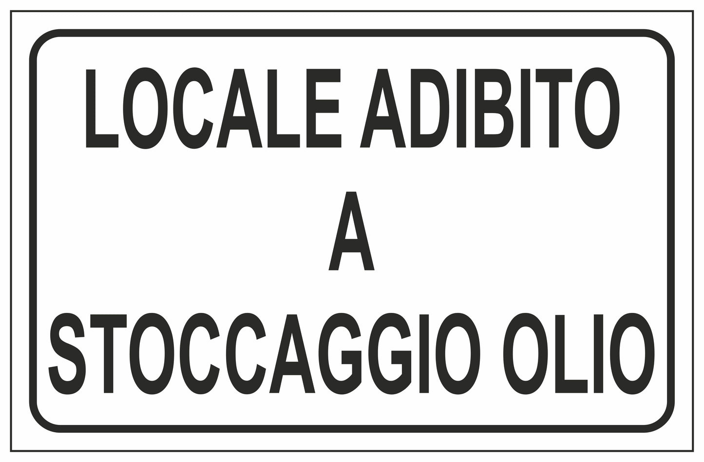 GLOBAL CARTELLO SEGNALETICO - LOCALE ADIBITO A STOCCAGGIO OLIO - Adesivo Extra Resistente, Pannello in Forex, Pannello In Alluminio