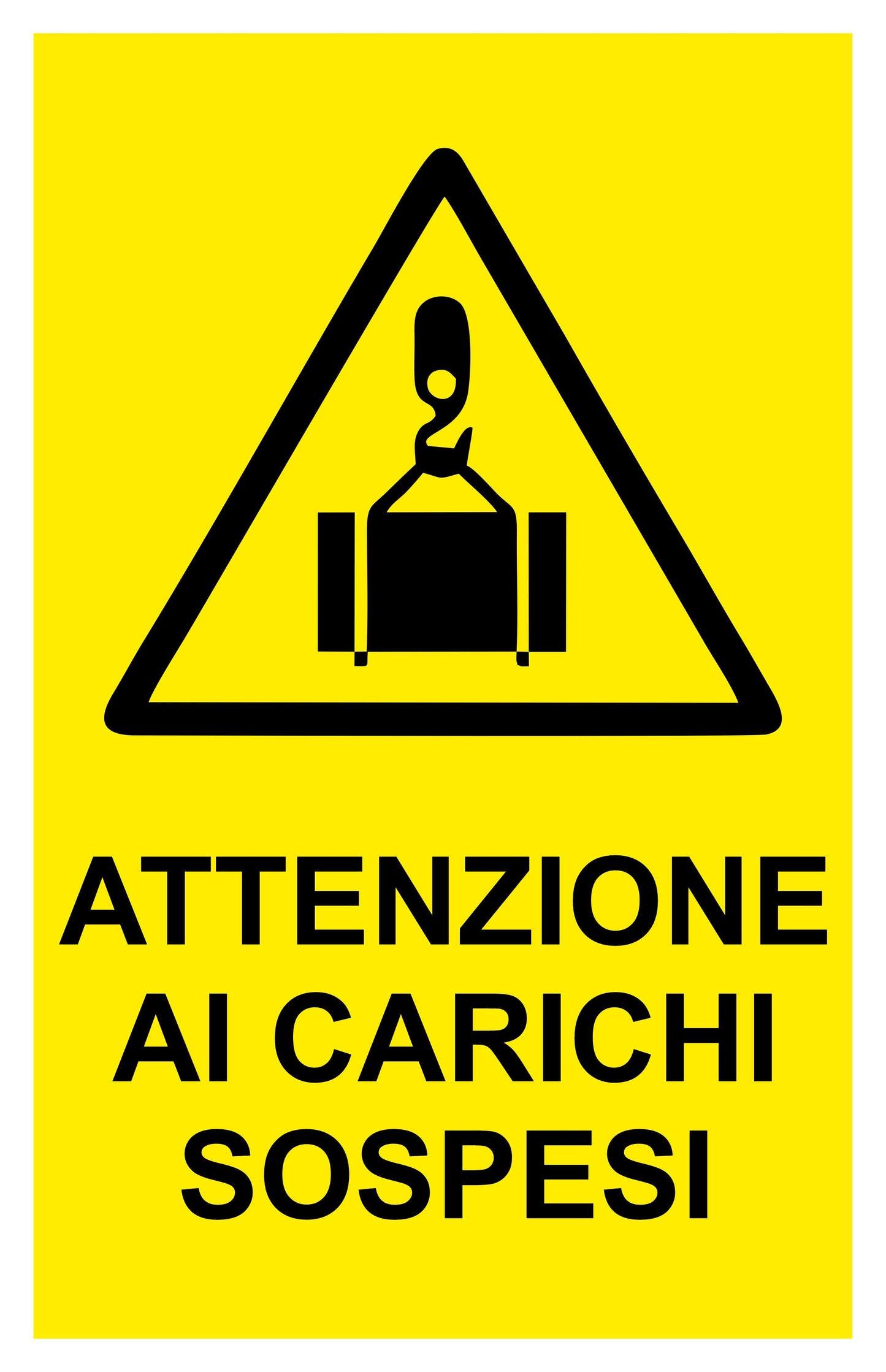 GLOBAL CARTELLO SEGNALETICO - ATTENZIONE AI CARICHI SOSPESI MODELLO 2 - Adesivo Extra Resistente, Pannello in Forex, Pannello In Alluminio