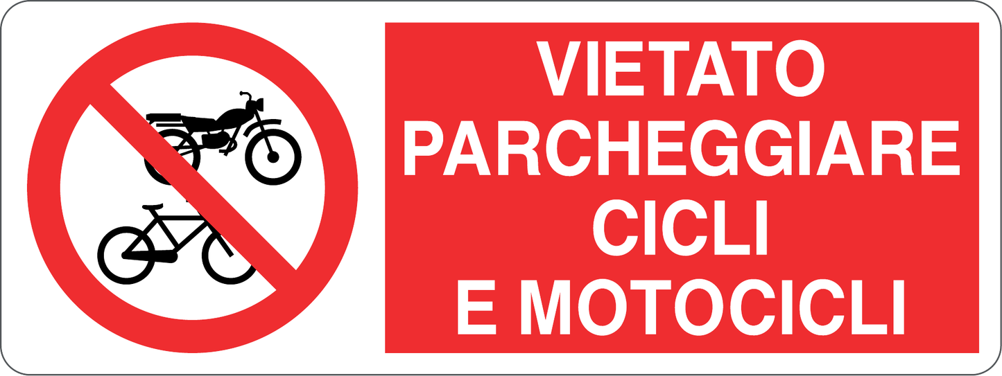 VIETATO PARCHEGGIARE CICLI E MOTOCICLI - CARTELLO SEGNALETICO UNI ISO 7010 in Adesivo, Pannello in Forex, Pannello In Alluminio