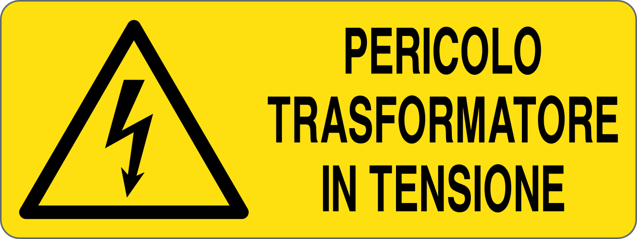 PERICOLO TRASFORMATORE IN TENSIONE - CARTELLO SEGNALETICO UNI ISO 7010 in Adesivo, Pannello in Forex, Pannello In Alluminio