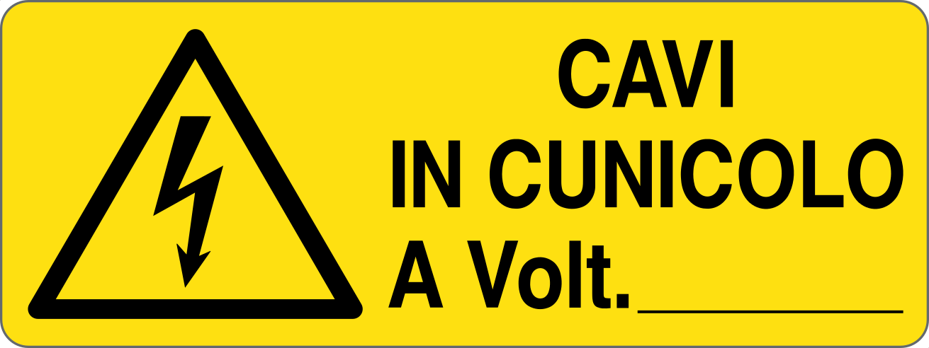 CAVI IN CUNICOLO A VOLT - CARTELLO SEGNALETICO UNI ISO 7010 in Adesivo, Pannello in Forex, Pannello In Alluminio