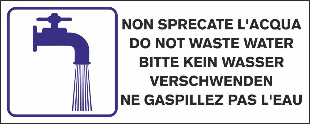 NON SPRECATE L'ACQUA mod 2 - CARTELLO SEGNALETICO UNI ISO 7010 in Adesivo Resistente, Pannello in Forex, Pannello In Alluminio
