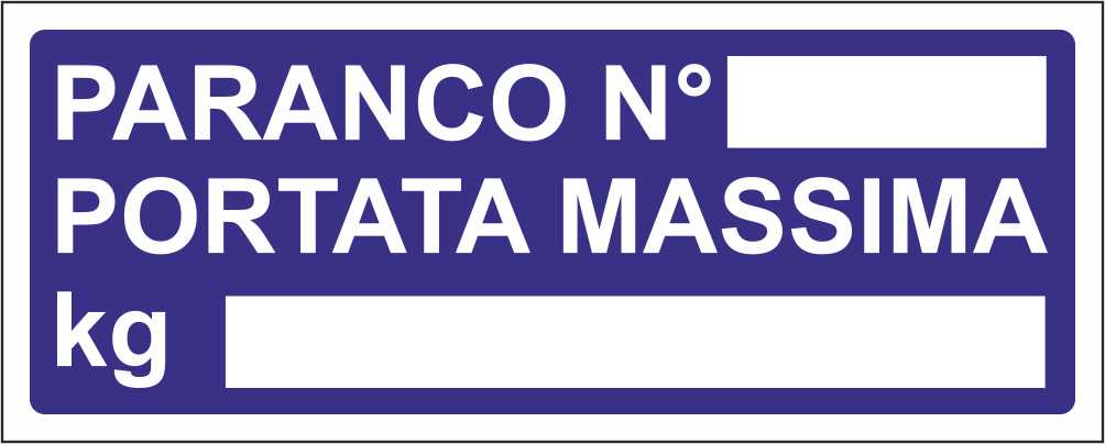 PARACO N PORTATA MASSIMA kg - CARTELLO SEGNALETICO UNI ISO 7010 in Adesivo Resistente, Pannello in Forex, Pannello In Alluminio