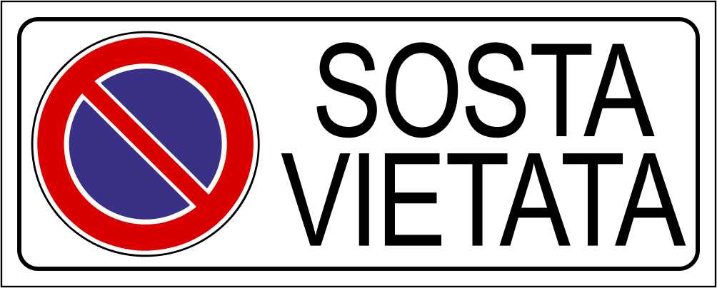 SOSTA VIETATA - CARTELLO SEGNALETICO UNI ISO 7010 in Adesivo Resistente, Pannello in Forex, Pannello In Alluminio