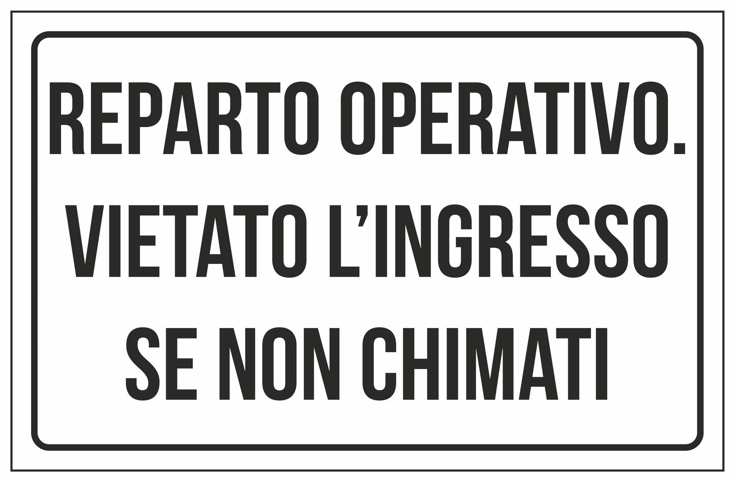 GLOBAL CARTELLO SEGNALETICO - REPARTO OPERATIVO VIETATO L'INGRESSO SE NON CHIAMATI - Adesivo Extra Resistente, Pannello in Forex, Pannello In Alluminio