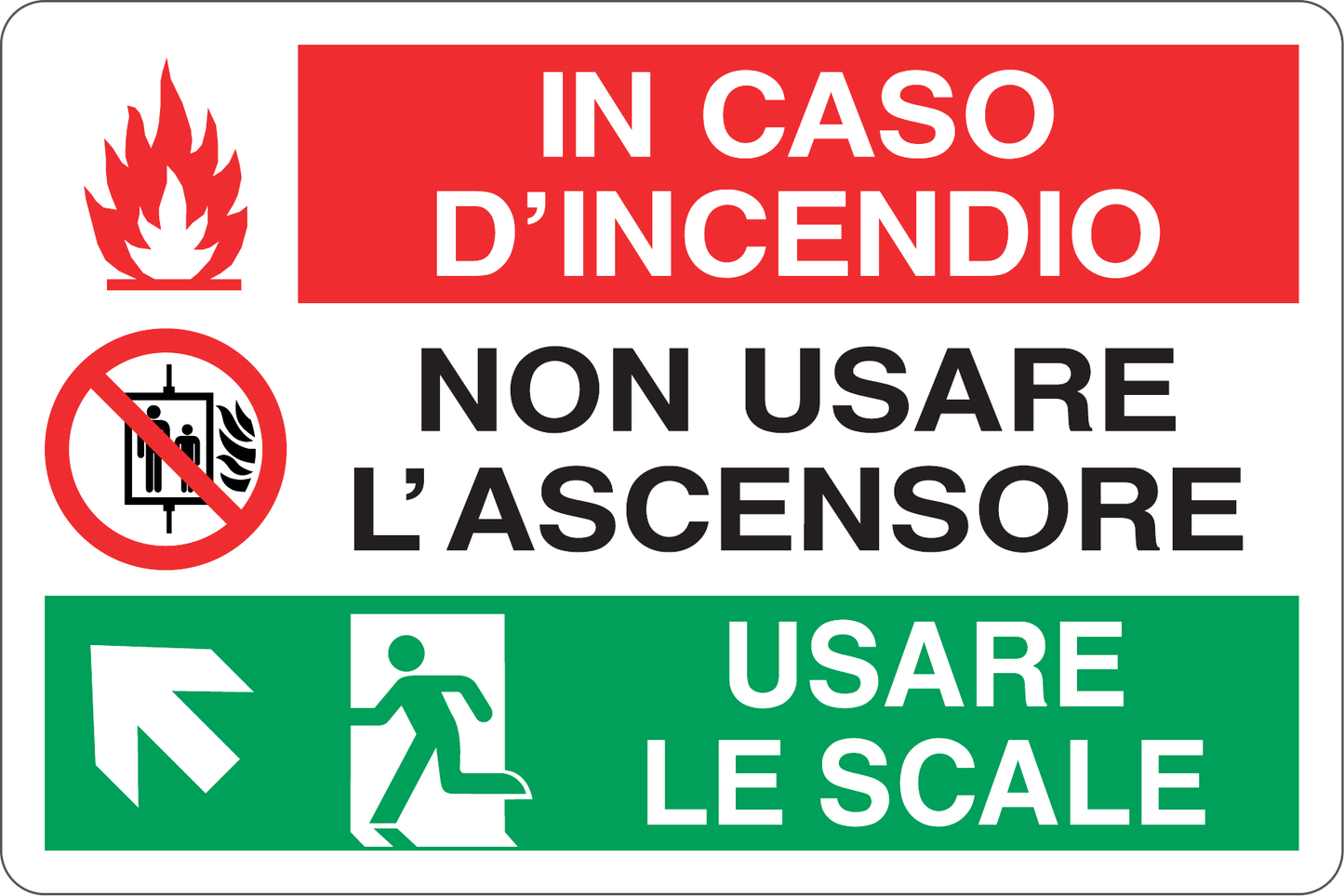 GLOBAL CARTELLO SEGNALETICO - IN CASO DI INCENDIO NON USARE L'ASCENSORE, USARE LE SCALE - Adesivo Resistente, Pannello in Forex, Pannello In Alluminio