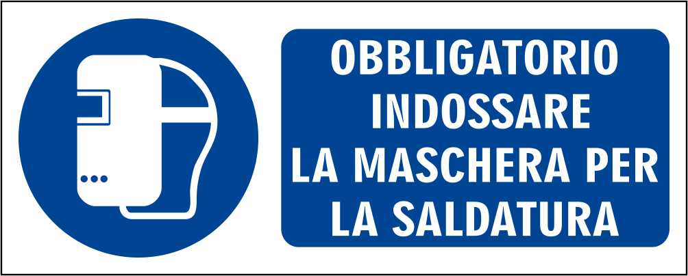 OBBLIGATORIO INDOSSARE LA MASCHERA PER LA SALDATURA - CARTELLO SEGNALETICO UNI ISO 7010 in Adesivo Resistente, Pannello in Forex, Pannello In Alluminio