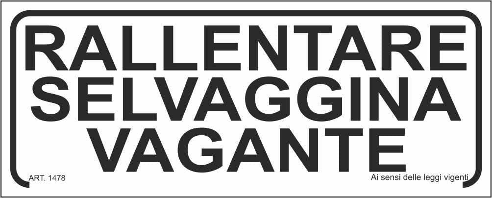 RALLENTARE SELVAGGINA VAGANTE - CARTELLO SEGNALETICO UNI ISO 7010 in Adesivo Resistente, Pannello in Forex, Pannello In Alluminio