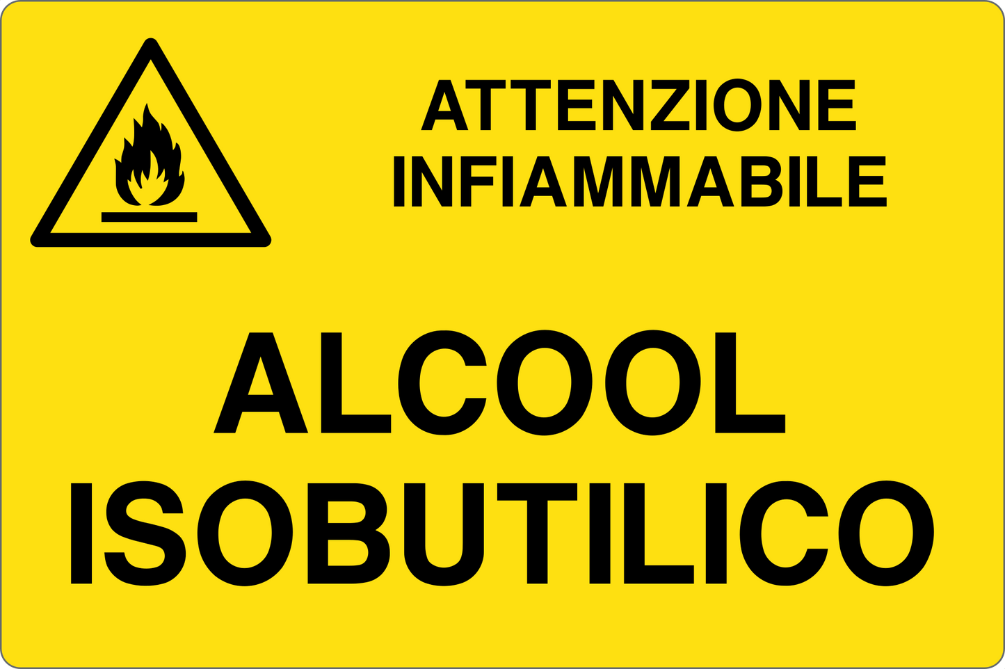 GLOBAL CARTELLO SEGNALETICO - ALCOOL ISOBUTILICO - Adesivo Resistente, Pannello in Forex, Pannello In Alluminio