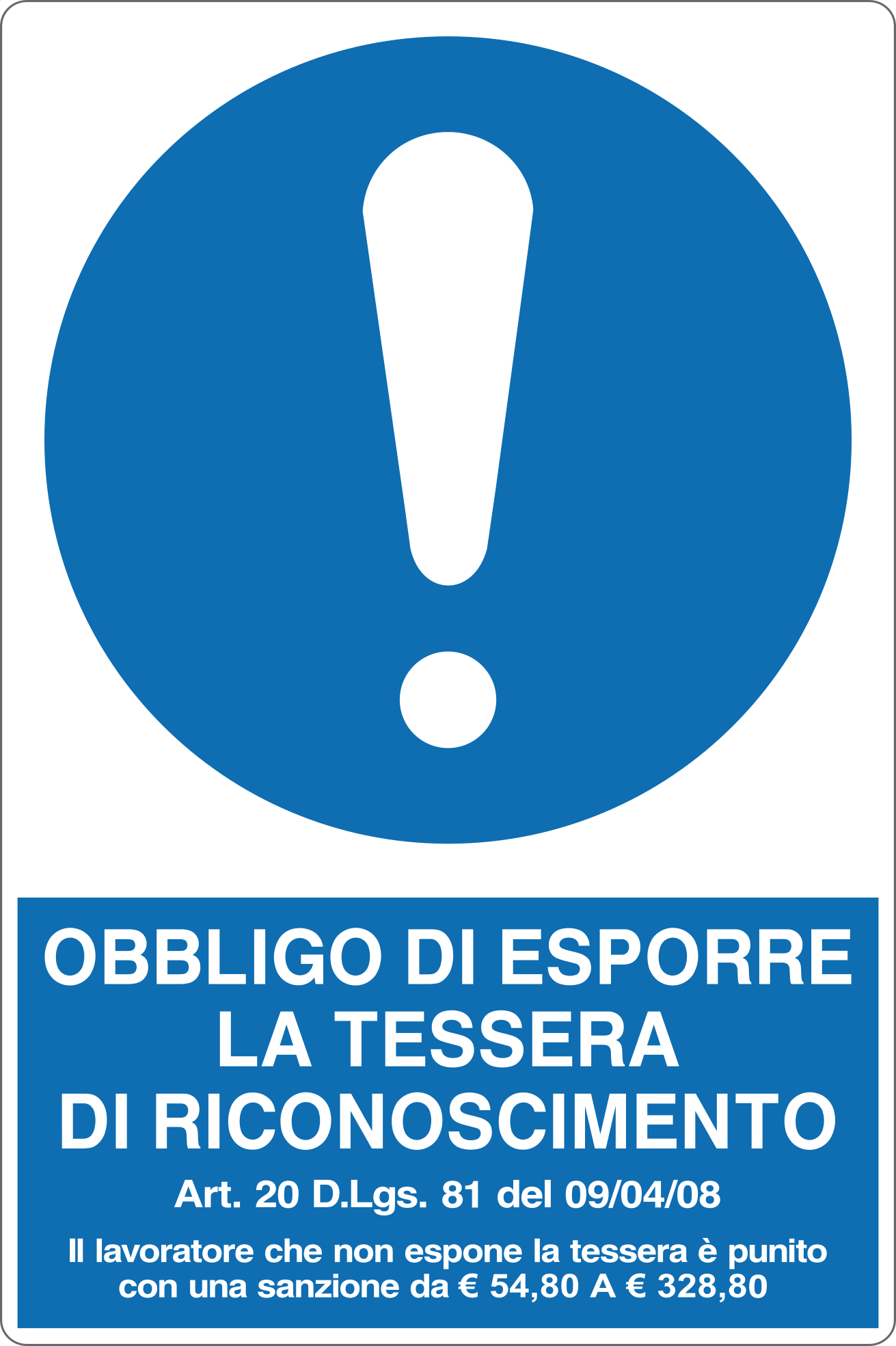 GLOBAL CARTELLO SEGNALETICO - OBBLIGO DI ESPORRE LA TESSERA DI RICONOSCIMENTO - Adesivo Resistente, Pannello in Forex, Pannello In Alluminio