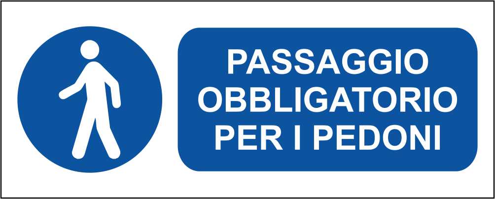 PASSAGGIO OBBLIGATORIO PER I PEDONI - CARTELLO SEGNALETICO UNI ISO 7010 in Adesivo Resistente, Pannello in Forex, Pannello In Alluminio