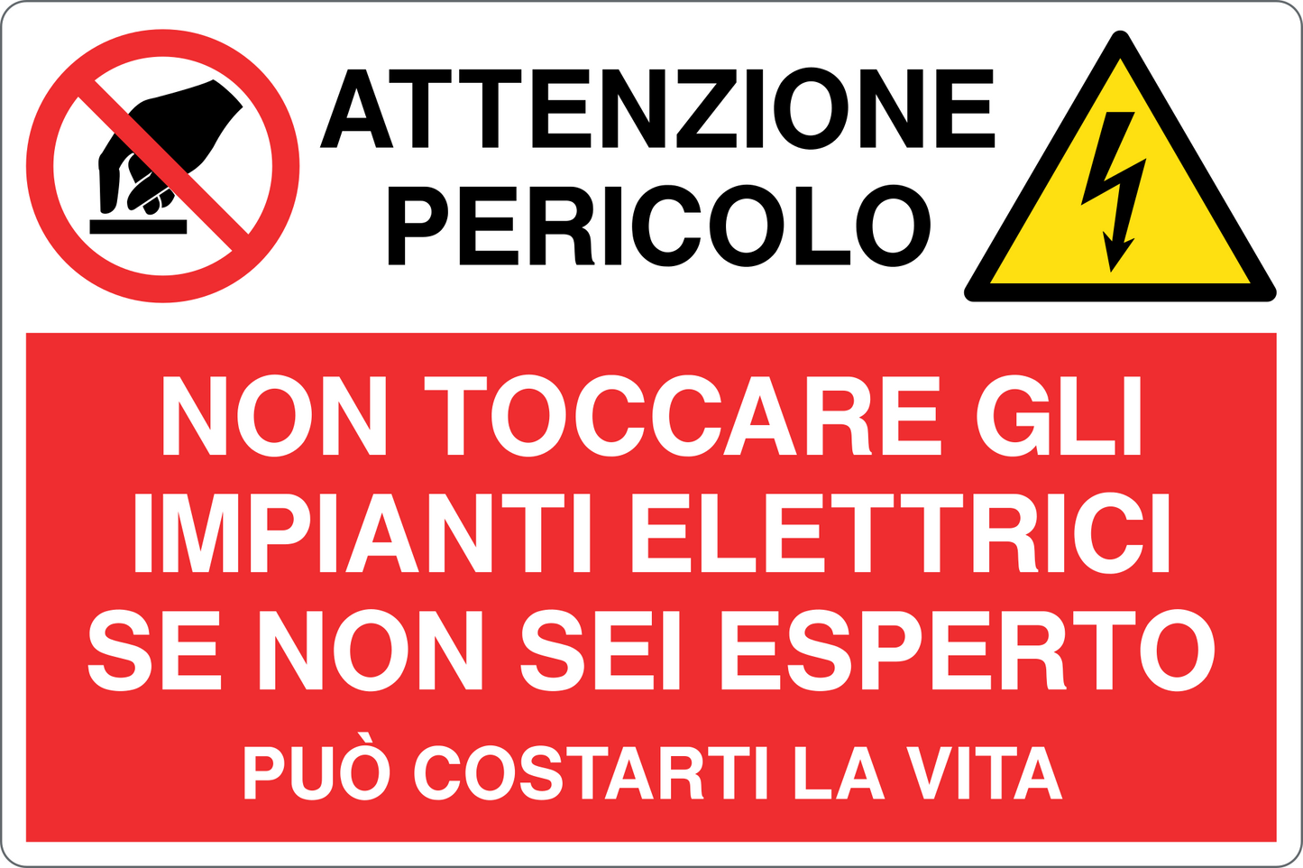 GLOBAL CARTELLO SEGNALETICO - NON TOCCARE GLI IMPIANTI ELETTRICI SE NON SEI ESPERTO - Adesivo Resistente, Pannello in Forex, Pannello In Alluminio
