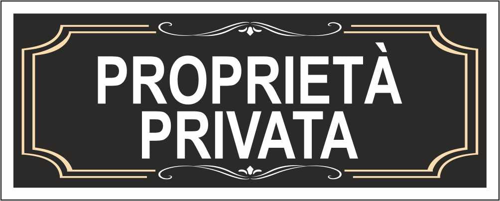 PROPRIETÀ PRIVATA NERO - CARTELLO SEGNALETICO UNI ISO 7010 in Adesivo Resistente, Pannello in Forex, Pannello In Alluminio