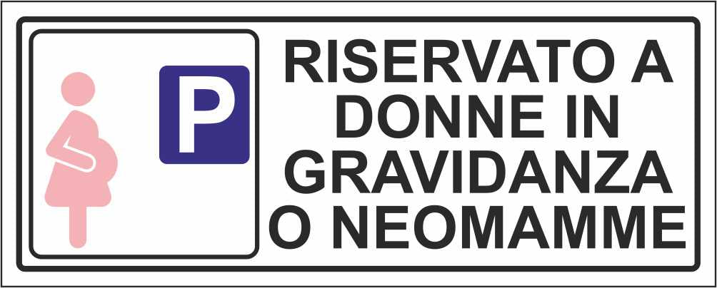 RISERVATO A DONNE IN GRAVIDANZA O NEOMAMME mod 2 - CARTELLO SEGNALETICO UNI ISO 7010 in Adesivo Resistente, Pannello in Forex, Pannello In Alluminio