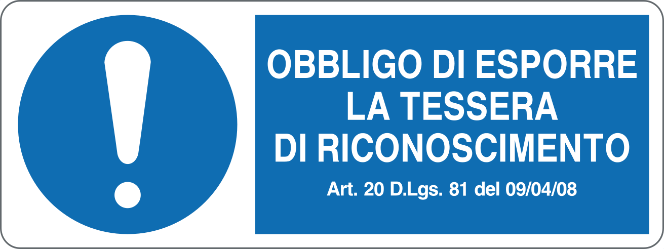 OBBLIGO DI ESPORRE LA TESSERA DI RICONOSCIMENTO 2 - CARTELLO SEGNALETICO UNI ISO 7010 in Adesivo, Pannello in Forex, Pannello In Alluminio