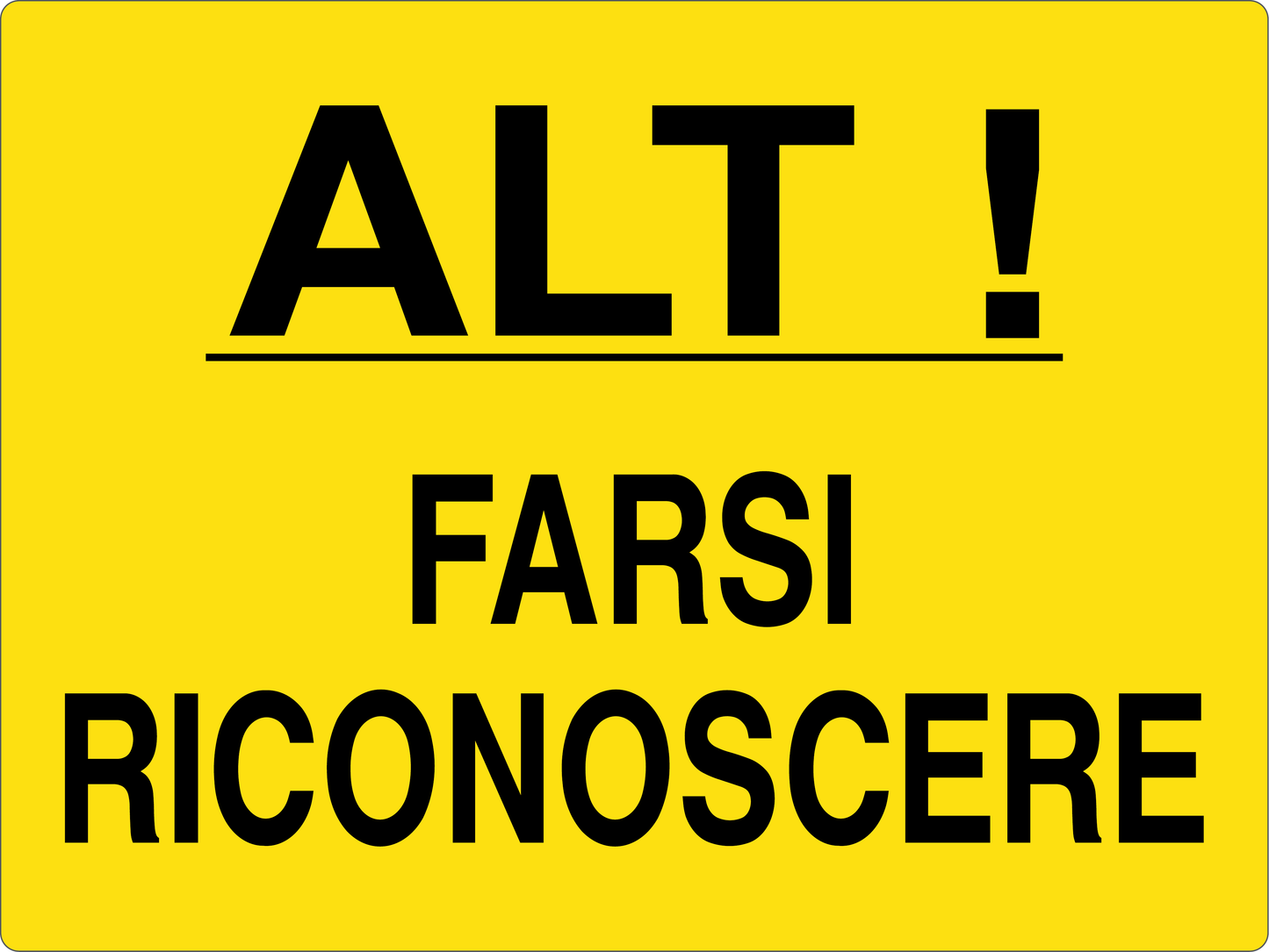 GLOBAL CARTELLO SEGNALETICO - ALT FARSI RICONOSCERE - Adesivo Resistente, Pannello in Forex, Pannello In Alluminio