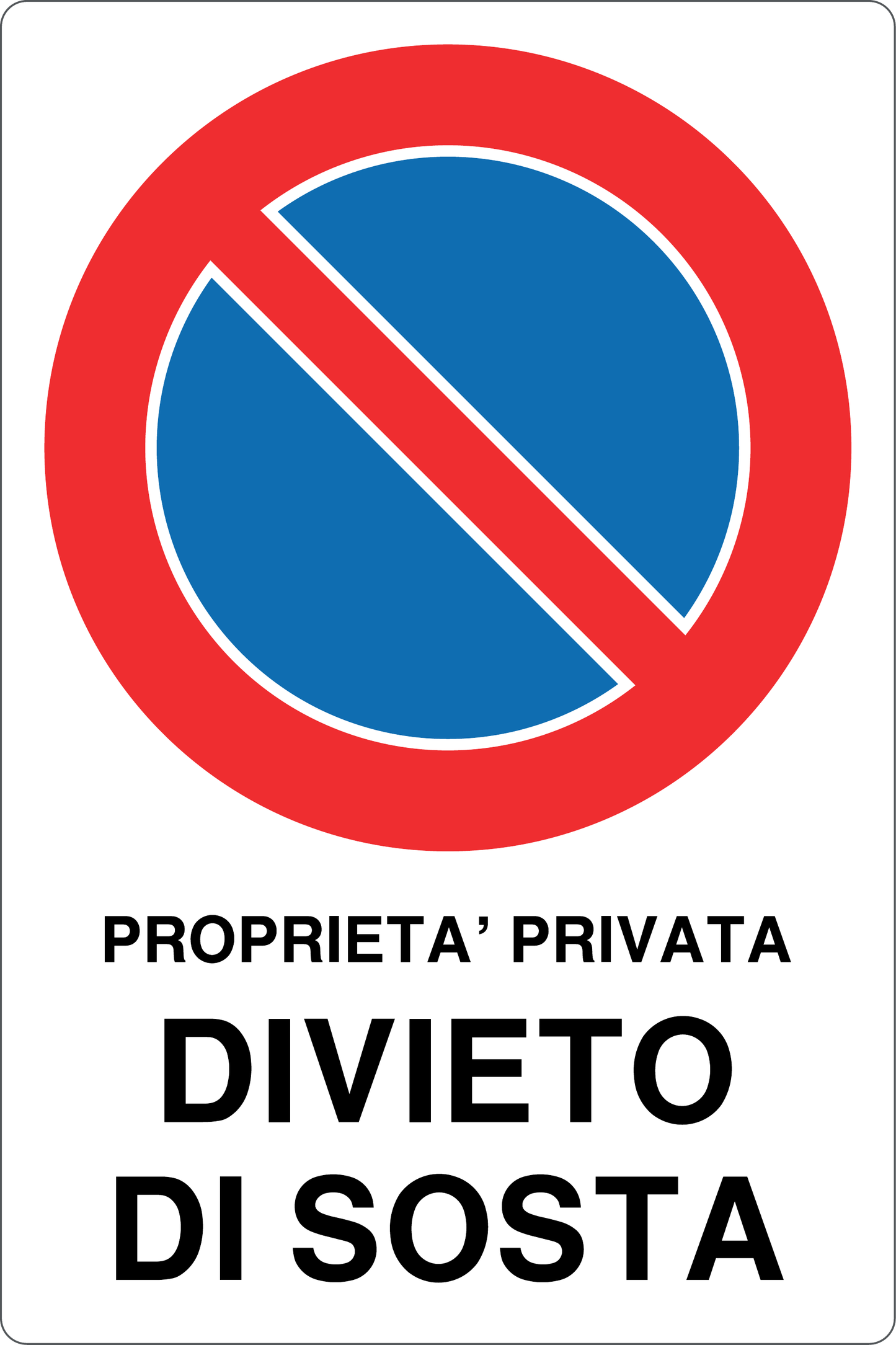 GLOBAL CARTELLO SEGNALETICO - PROPRIETÀ PRIVATA DIVIETO DI SOSTA - Adesivo Resistente, Pannello in Forex, Pannello In Alluminio