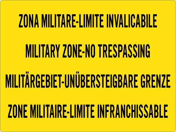 GLOBAL CARTELLO SEGNALETICO - ZONA MILITARE - LIMITE INVALICABILE IN 4 LINGUE - Adesivo Resistente, Pannello in Forex, Pannello In Alluminio